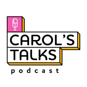 Carol's Talks - por Caroline Taborda
