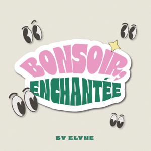 Bonsoir, enchantée