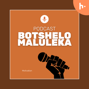 Botshelo Maluleka: Motivation