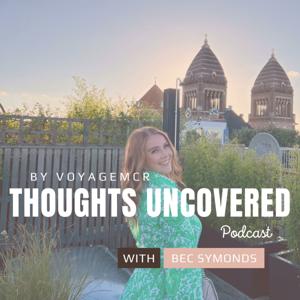 Thoughts Uncovered Podcast