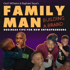 Family Man Building a Brand
