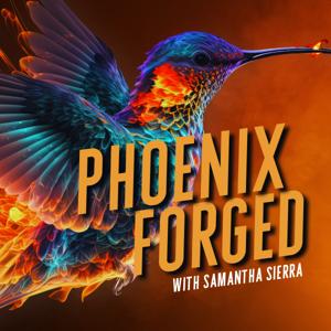 Phoenix Forged