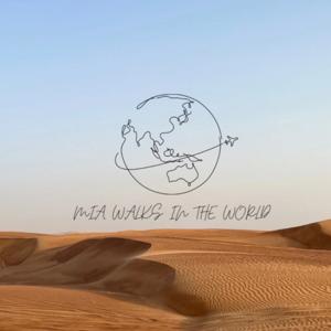 Mia walks in the world