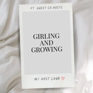 Girling and Growing