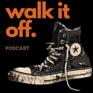 Walk It Off Podcast