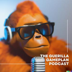 The Guerilla Gameplan Podcast
