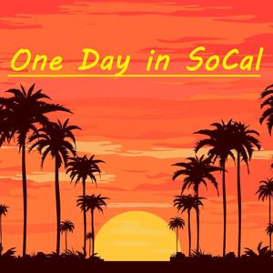 One Day in SoCal