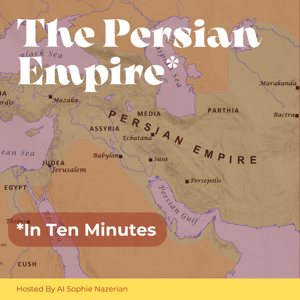 The Persian Empire in 10 Minutes