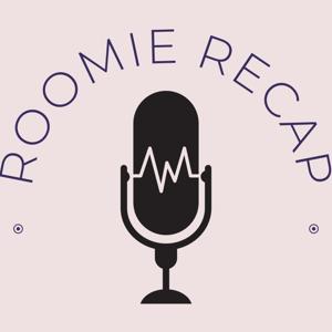 Roomie Recap