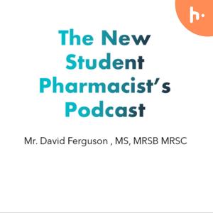 The New Student Pharmacist's Podcast