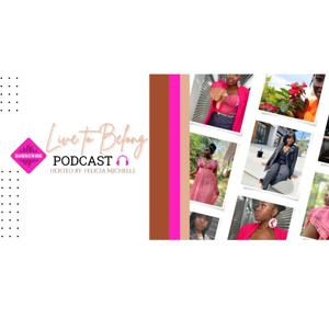 Live To Belong Podcast