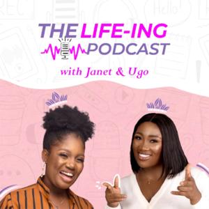 The Life-ing Podcast