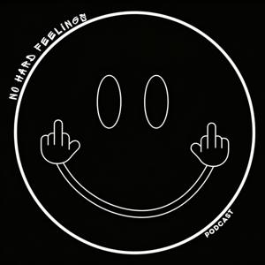 No Hard Feelings Podcast
