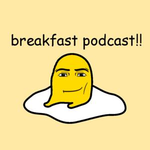 Breakfast Podcast
