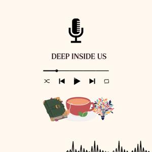 Deep inside us