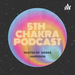 The 5th Chakra Podcast