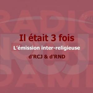 Il était 3 fois – Radio Notre Dame