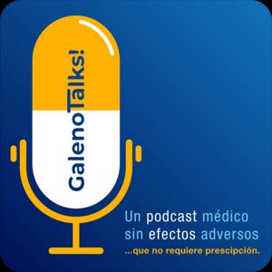 GalenoTalks! Temas medicos explicados de forma sencilla, para todos!