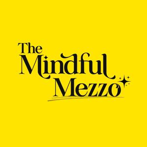 The Mindful Mezzo