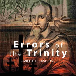Errors of the Trinity