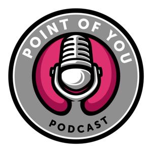 Point Of You Podcast