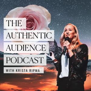 The Authentic Audience Podcast by Krista Ripma