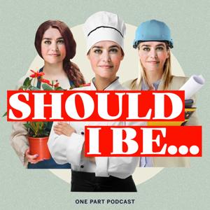 One Part Podcast's Should I Be...? by Jessica Murnane