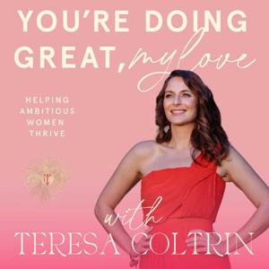 You're Doing Great, My Love PodCast