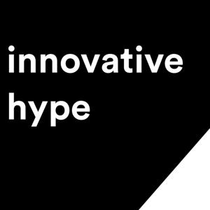 The Innovative Hype Podcast