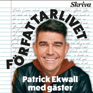Författarlivet – Patrick Ekwall med gäster