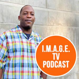 I.M.A.G.E. TV Podcast