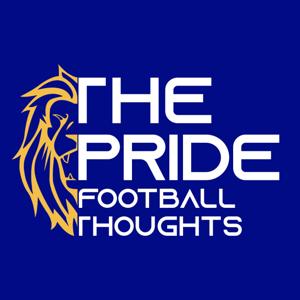 The Pride - Football Thoughts