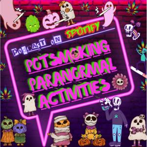 Potsmoking Paranormal Activities