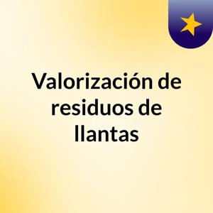 Valorización de residuos de llantas