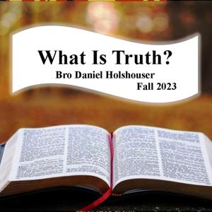 Daniel Holshouser -"What Is Truth?" (2023)