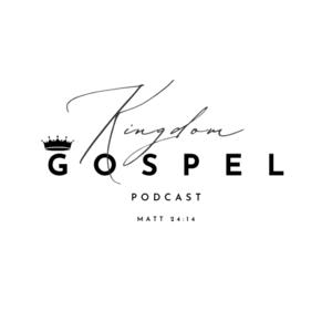 Kingdom Gospel Podcast