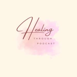 Healing through Podcast