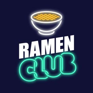 The Ramen Club Podcast 🍜