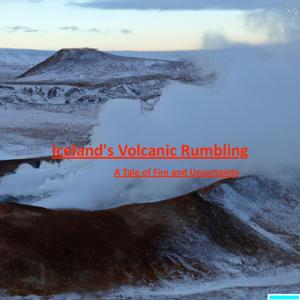 Iceland's Volcanic Rumblings:A Tale of Fire and Uncertainty