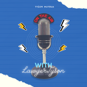 Lawyer Tyson's Shortcast