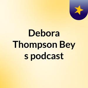 Debora Thompson Bey's podcast