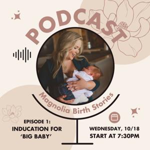Magnolia Birth Stories