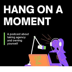 Hang On A Moment