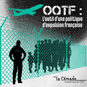 OQTF : l'outil d'une politique d'expulsion française