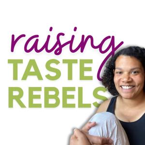 Raising Taste Rebels - der Podcast