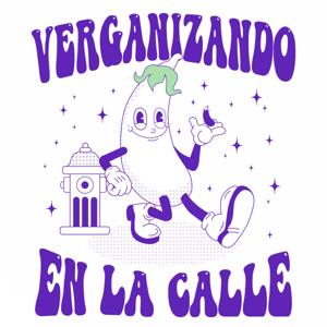 VERGANIZANDO EN LA CALLE