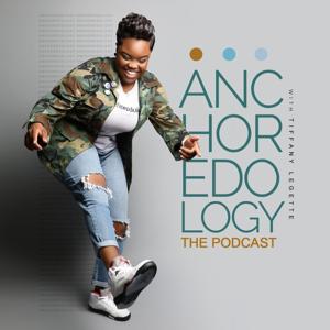 Anchoredology: The Podcast