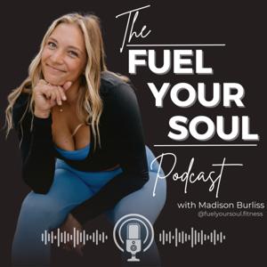 The Fuel Your Soul Podcast