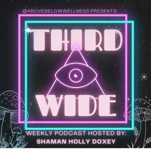 Unlocking the Infinite Within: Third Eye Wide Podcast