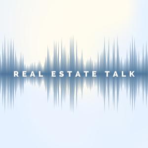 Real (Estate) Talk
